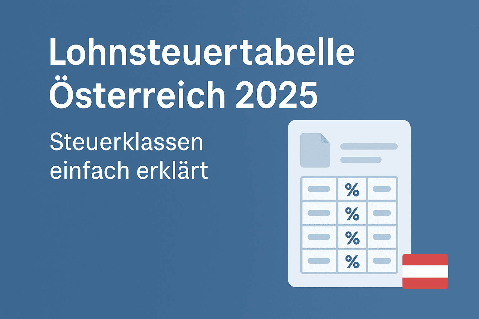 Lohnsteuertabelle Österreich & Steuerklassen-Erklärung 2026