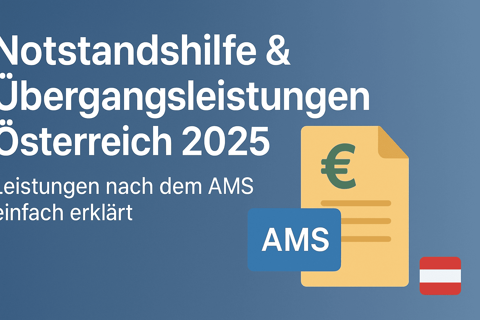 Notstandshilfe & Übergangsleistungen in Österreich – Was Sie wissen müssen